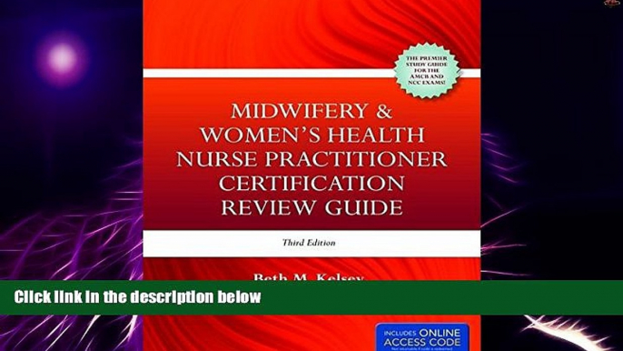 Big Deals  Midwifery     Women s Health Nurse Practitioner Certification Review Guide  Free Full