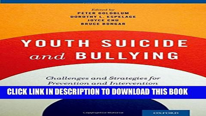[Read PDF] Youth Suicide and Bullying: Challenges and Strategies for Prevention and Intervention
