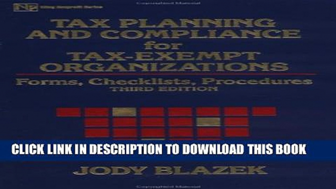 [PDF] Tax Planning and Compliance for Tax-Exempt Organizations: Forms, Checklists, Procedures