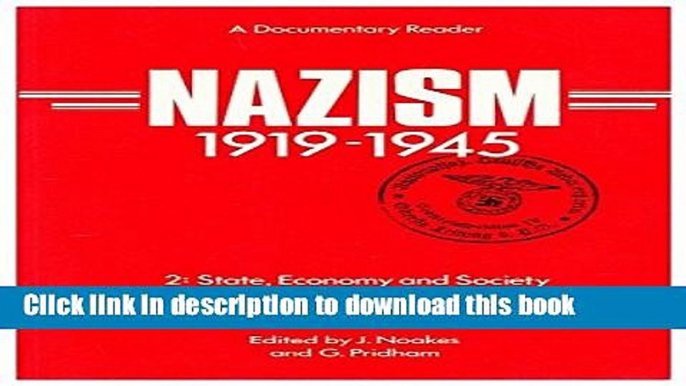 Read Nazism, 1919-1945: State, Economy, and Society, 1933-38 : A Documentary Reader (Exeter