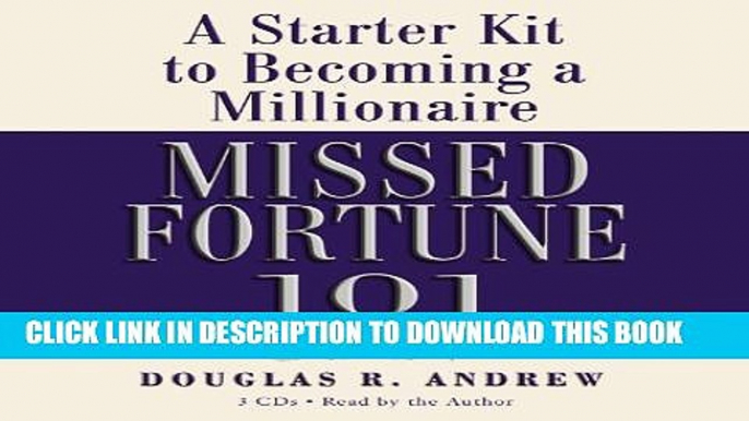 [PDF] Missed Fortune 101: A Starter Kit to Becoming a Millionaire Full Colection