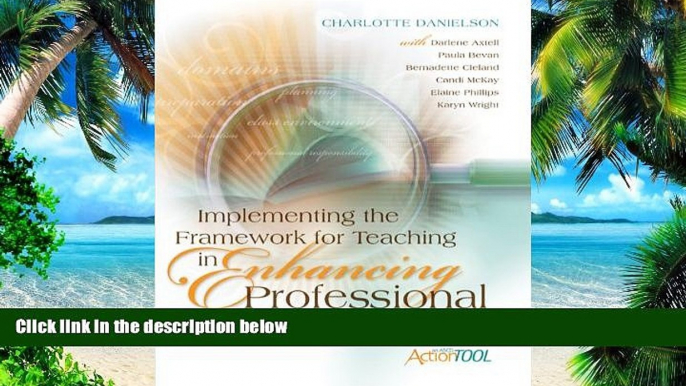 Big Deals  Implementing the Framework for Teaching in Enhancing Professional Practice: An ASCD