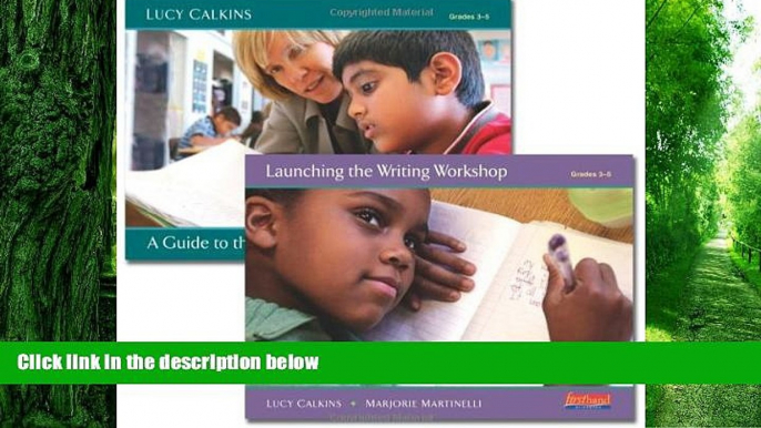 Big Deals  Launch an Intermediate Writing Workshop: Getting Started with Units of Study for