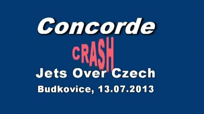 Concorde, Crash - Jets Over Czech 2013
