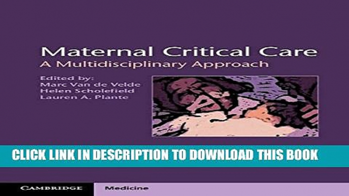 [Read PDF] Maternal Critical Care: A Multidisciplinary Approach (Cambridge Medicine (Hardcover))