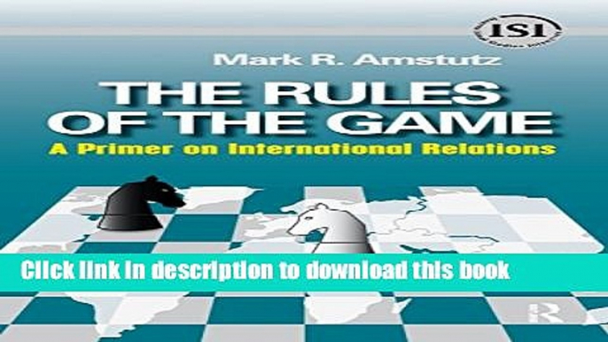 Read Rules of the Game: A Primer on International Relations (International Studies Intensives)