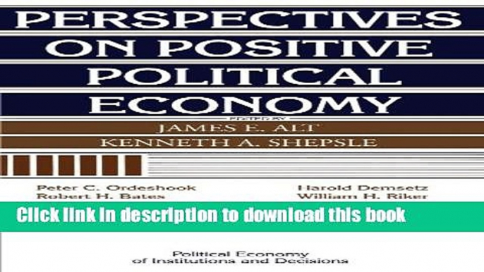 Read Perspectives on Positive Political Economy (Political Economy of Institutions and Decisions)