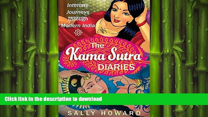 DOWNLOAD The Kama Sutra Diaries: Intimate Journeys through Modern India READ NOW PDF ONLINE