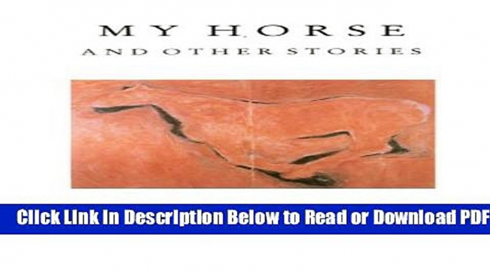 [PDF] My Horse and Other Stories (New American Fiction) Free Online