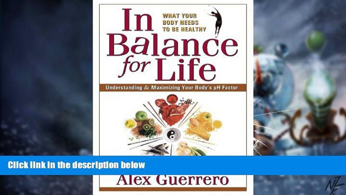 Big Deals  In Balance for Life: Understanding   Maximizing Your Body s pH Factor  Free Full Read