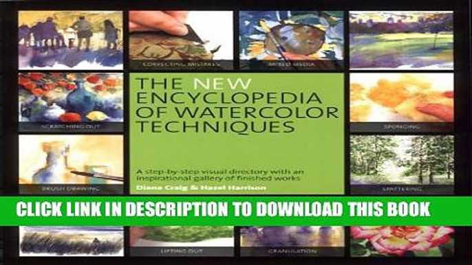 [PDF] The New Encyclopedia of Watercolor Techniques: A Step-by-step Visual Directory, with an