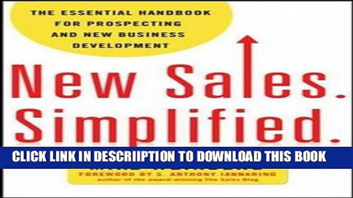 [New] New Sales. Simplified.: The Essential Handbook for Prospecting and New Business Development