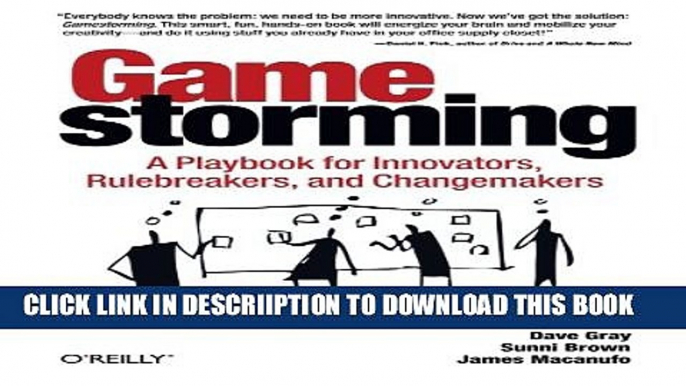 [New] Gamestorming: A Playbook for Innovators, Rulebreakers, and Changemakers Exclusive Full Ebook