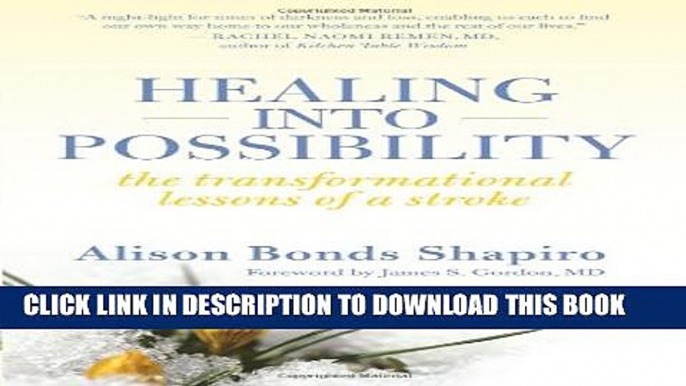 [PDF] Healing into Possibility: The Transformational Lessons of a Stroke Full Colection