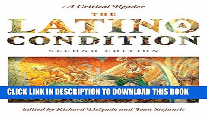 [PDF] The Latino/a Condition: A Critical Reader, Second Edition Full Online