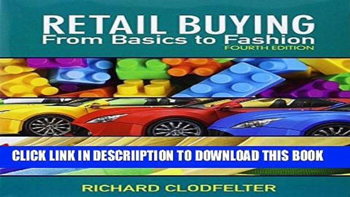 [New] Retail Buying: From Basics to Fashion, 4th Edition Exclusive Online