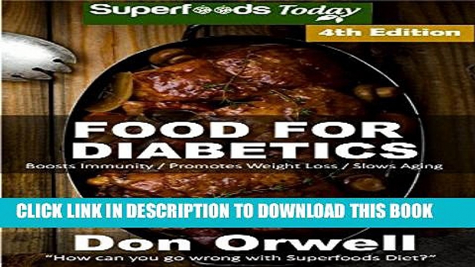 [New] Food For Diabetics: Over 200 Diabetes Type-2 Quick   Easy Gluten Free Low Cholesterol Whole