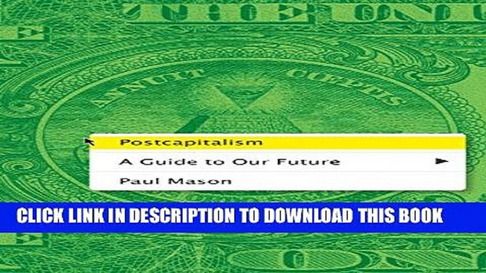 [PDF] Postcapitalism: A Guide to Our Future Full Online