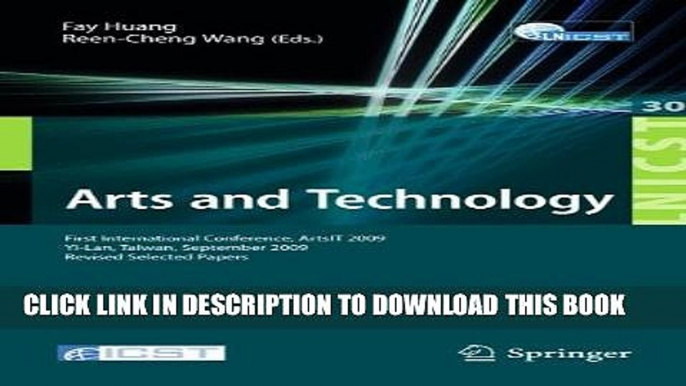 [Read PDF] Arts and Technology: First International Conference, ArtsIT 2009, Yi-Lan, Taiwan,