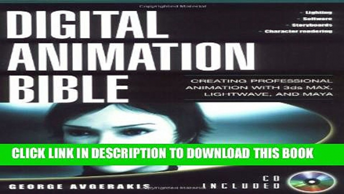 [Read PDF] Digital Animation Bible: Creating Professional Animation with 3ds Max, Lightwave, and