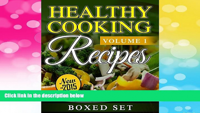 READ FREE FULL  Healthy Cooking Recipes: Clean Eating Edition: Quinoa Recipes, Superfoods and