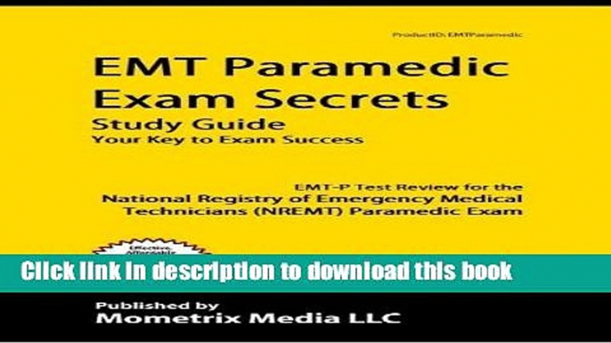 Read EMT Paramedic Exam Secrets Study Guide: EMT-P Test Review for the National Registry of