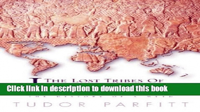 Download The Lost Tribes of Israel: The History of a Myth  Ebook Free