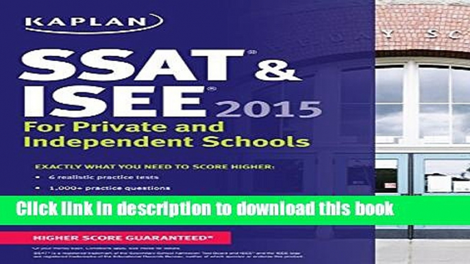 Read Kaplan SSAT   ISEE 2015: For Private and Independent School Admissions (Kaplan Test Prep)