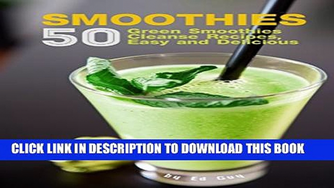 [New] SMOOTHIES: 50 Green Smoothie Cleanse Recipes Easy and Delicious (Smoothie detox, Smoothies