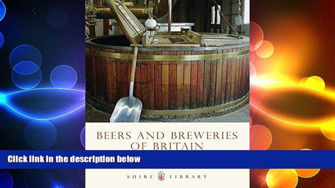 behold  Beers and Breweries of Britain (Shire Library)