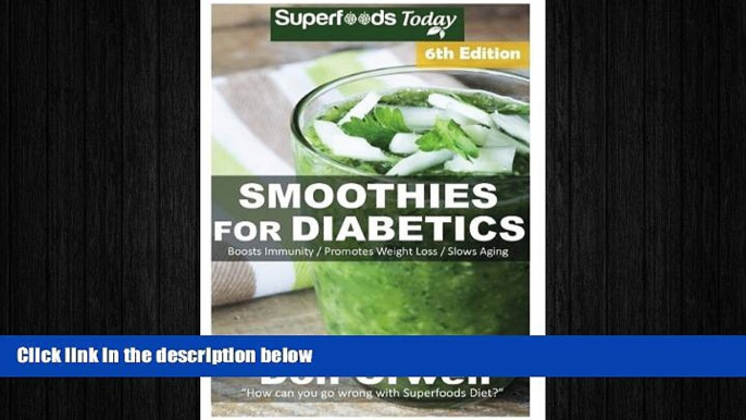 complete  Smoothies for Diabetics: Over 110 Quick   Easy Gluten Free Low Cholesterol Whole Foods