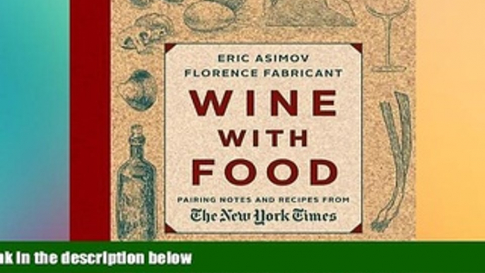 book online Wine With Food: Pairing Notes and Recipes from the New York Times