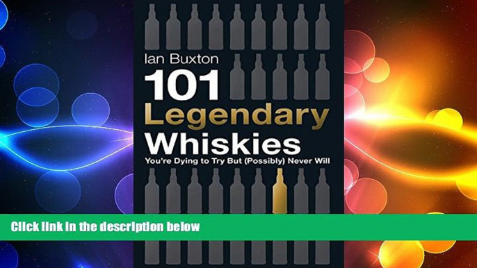 behold  101 Legendary Whiskies You re Dying to Try But (Possibly) Never Will