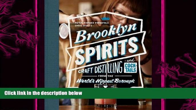 different   Brooklyn Spirits: Craft Distilling and Cocktails from the World s Hippest Borough