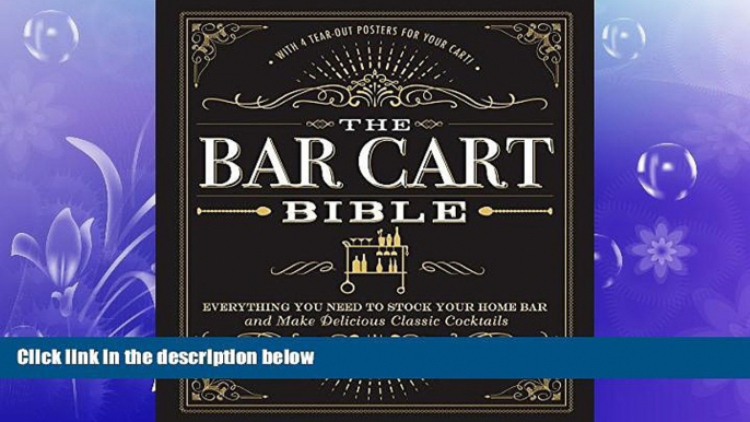 there is  The Bar Cart Bible: Everything You Need to Stock Your Home Bar and Make Delicious