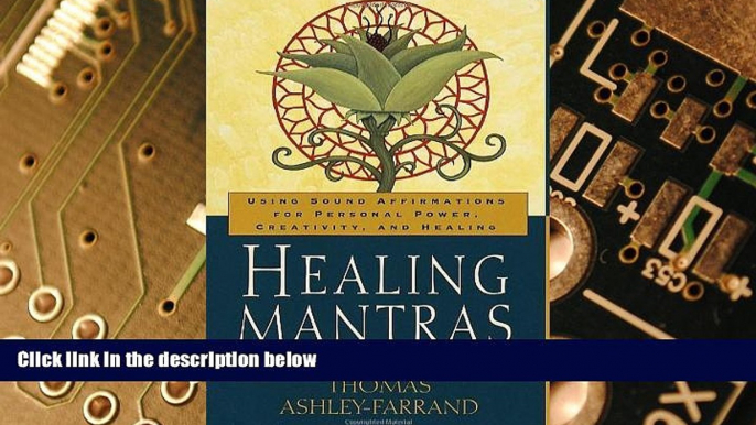 Big Deals  Healing Mantras: Using Sound Affirmations for Personal Power, Creativity, and Healing