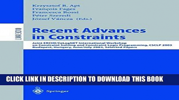 [PDF] Recent Advances in Constraints: Joint ERCIM/CoLogNET International Workshop on Constraint