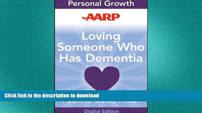 READ  AARP Loving Someone Who Has Dementia: How to Find Hope while Coping with Stress and Grief