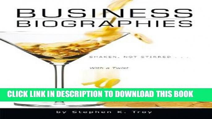 [PDF] Business Biographies: Shaken, Not Stirred ... With a Twist Popular Colection