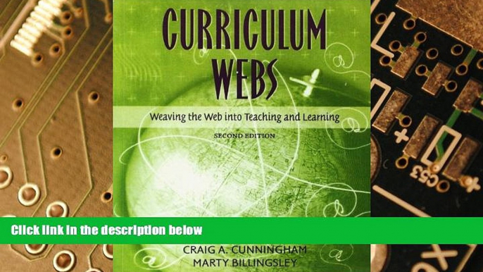 Big Deals  Curriculum Webs: Weaving the Web into Teaching and Learning (2nd Edition)  Free Full