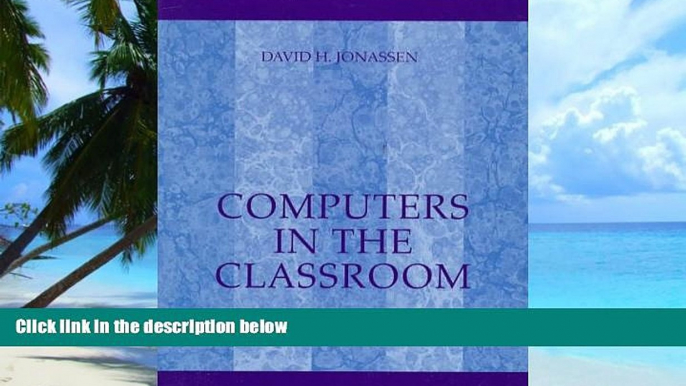Must Have PDF  Computers in the Classroom: Mindtools for Critical Thinking  Best Seller Books Most