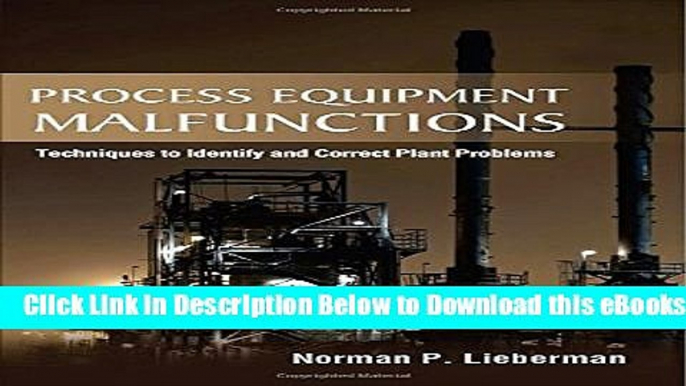 [Reads] Process Equipment Malfunctions: Techniques to Identify and Correct Plant Problems Online