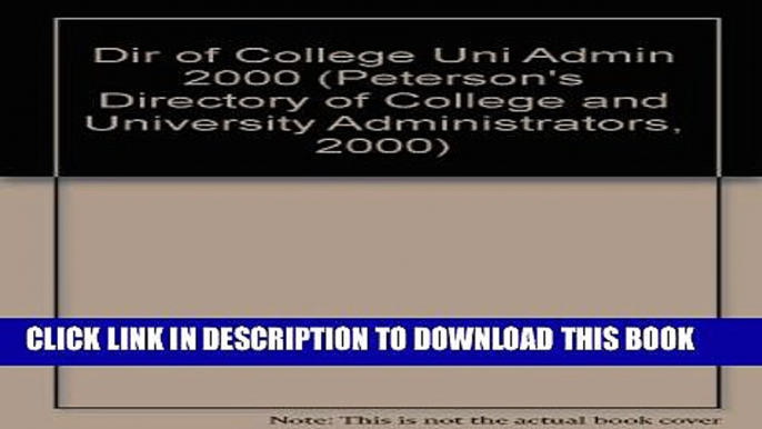 New Book Peterson s Directory of College   University Administrators 2000: The Complete Guide to