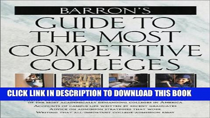 Collection Book Barron s Guide to the Most Competitive Colleges (Guide to the Most Competitive