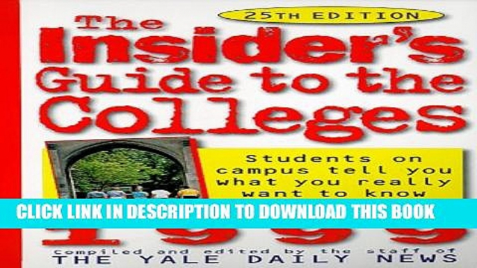 Collection Book The Insider s Guide to the Colleges: 1999 (25th ed)