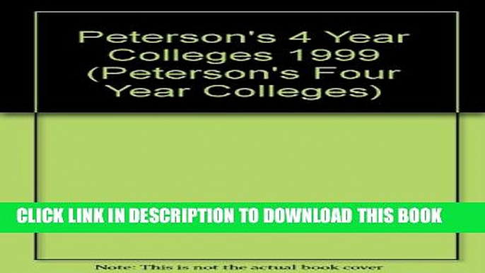 Collection Book Peterson s 4 Year Colleges 1999 (Peterson s Four Year Colleges)