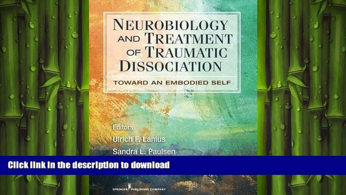 READ  Neurobiology and Treatment of Traumatic Dissociation: Towards an Embodied Self FULL ONLINE