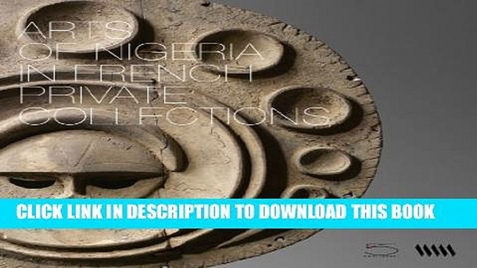 [Read] Arts of Nigeria in French Private Collections Free Books