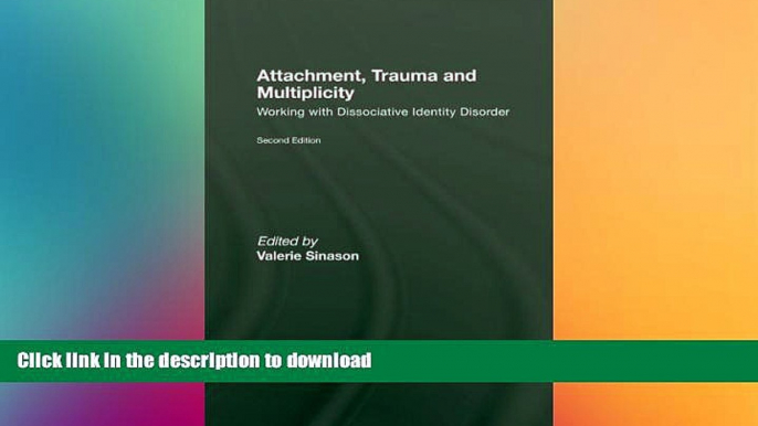 READ BOOK  Attachment, Trauma and Multiplicity: Working with Dissociative Identity Disorder  BOOK