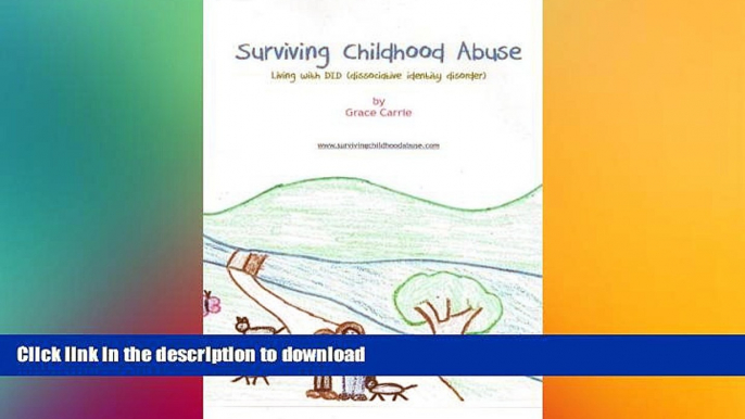 READ BOOK  Surviving Childhood Abuse: Living with DID (dissociative identity disorder) (Volume